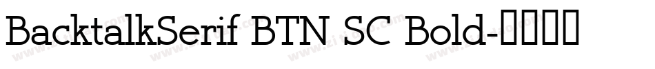BacktalkSerif BTN SC Bold字体转换